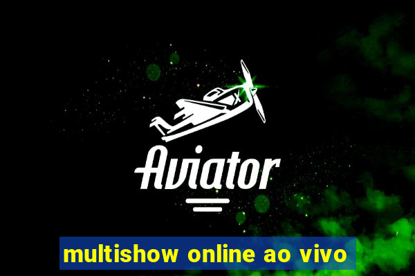 multishow online ao vivo